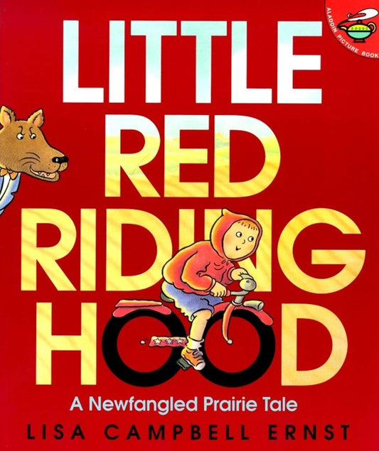Little Red Riding Hood - A Newfangled Prairie Tale (Aladdin Picture Books) cover image