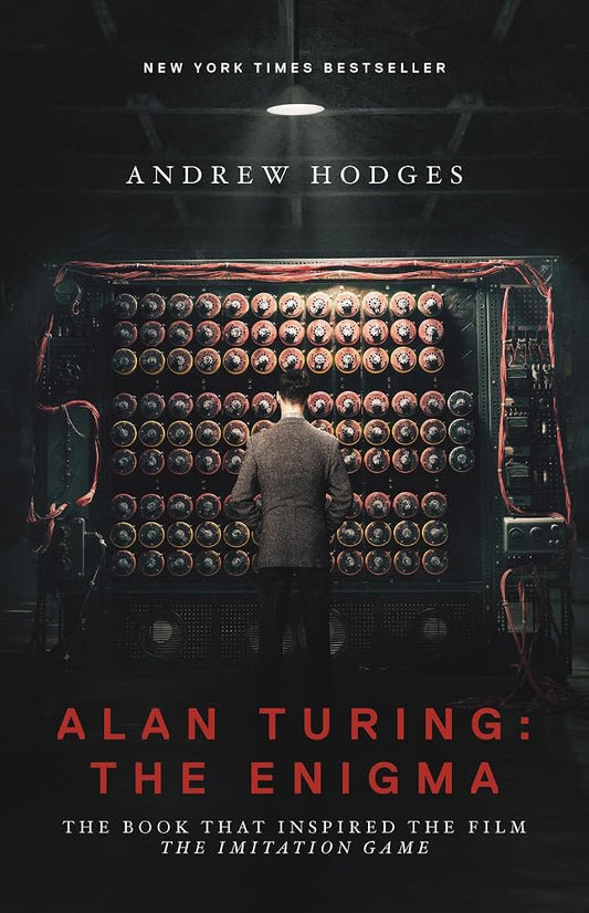 Alan Turing: The Enigma: The Book That Inspired the Film The Imitation Game - Updated Edition cover image