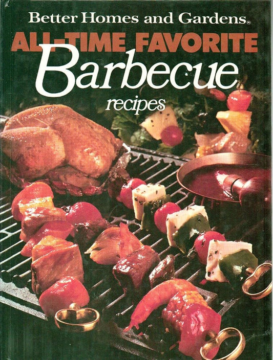Better Homes and Gardens All-Time Favorite Barbecue Recipes cover image