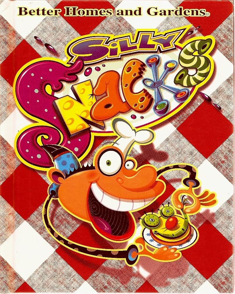 Better Homes & Gardens Silly Snacks cover image