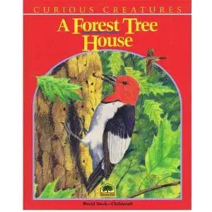 A forest tree house: Written by Sheryl A. Reda ; illustrated by Peter Barrett (Curious creatures) cover image