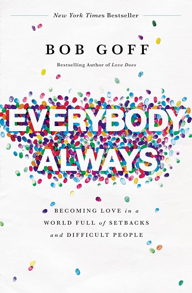 Everybody, Always: Becoming Love in a World Full of Setbacks and Difficult People cover image