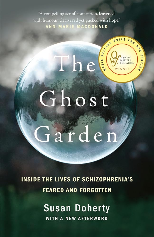 The Ghost Garden: Inside the lives of schizophrenia's feared and forgotten cover image