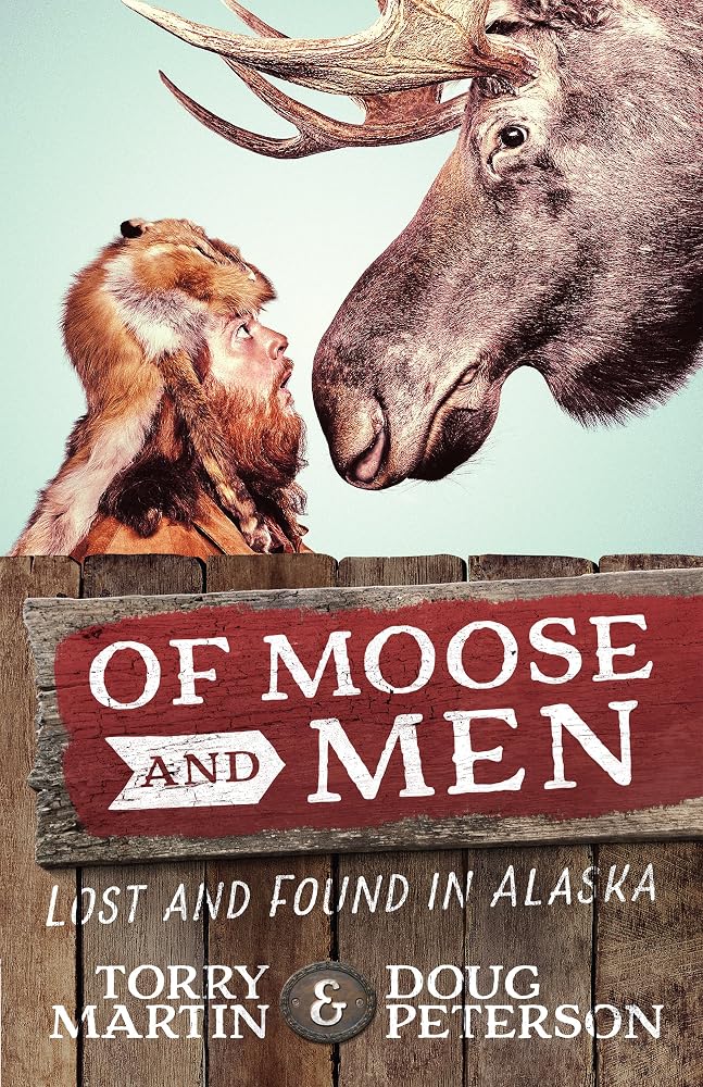 Of Moose and Men: Lost and Found in Alaska cover image