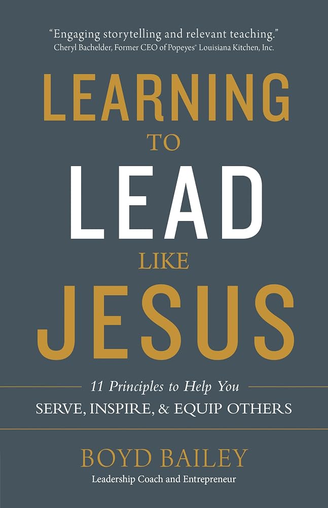 Learning to Lead Like Jesus: 11 Principles to Help You Serve, Inspire, and Equip Others cover image