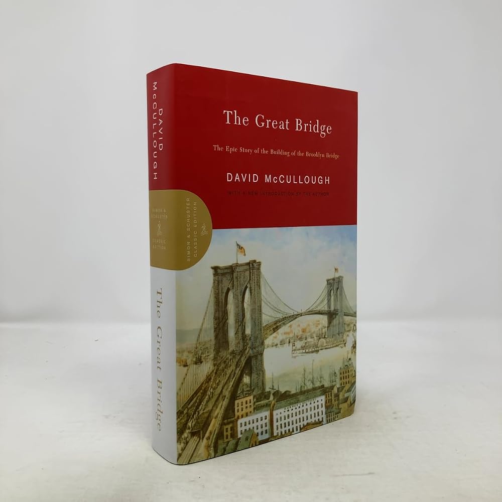 The Great Bridge: The Epic Story of the Building of the Brooklyn Bridge cover image
