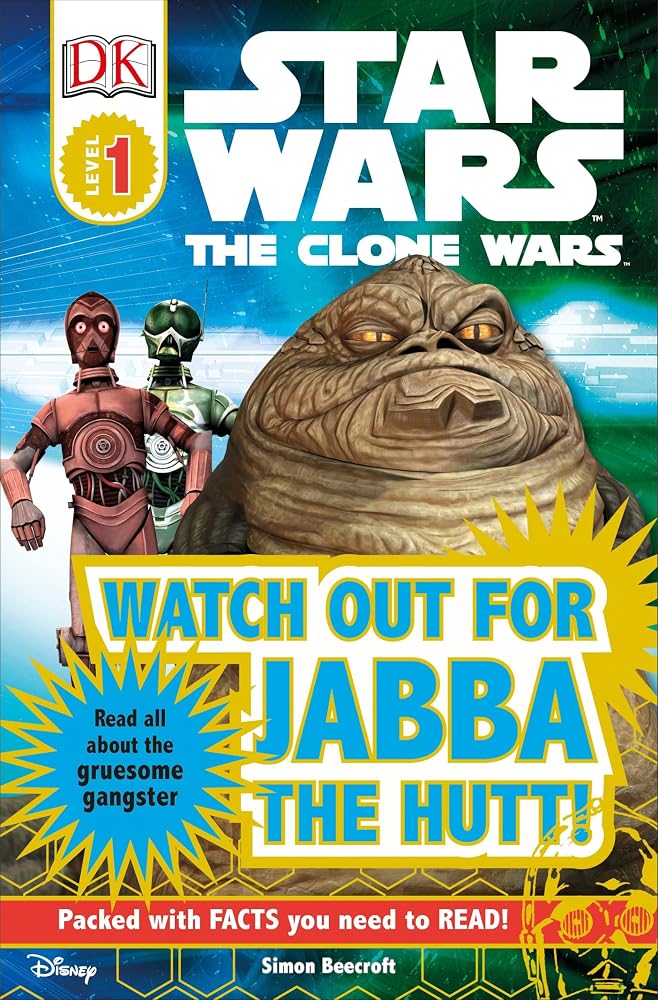 Watch Out for Jabba the Hutt! (Star Wars: Clone Wars; DK Readers, Level 1: Beginning to Read) cover image