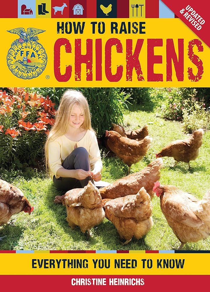 How to Raise Chickens: Everything You Need to Know, Updated & Revised (FFA) cover image
