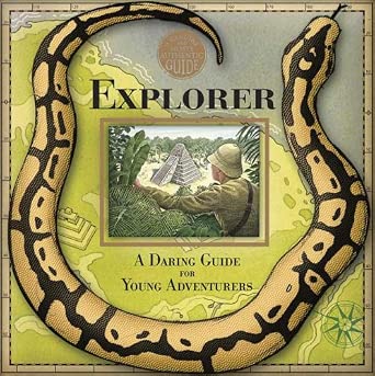 A Genuine and Moste Authentic Guide: Explorer: A Daring Guide for Young Adventurers cover image