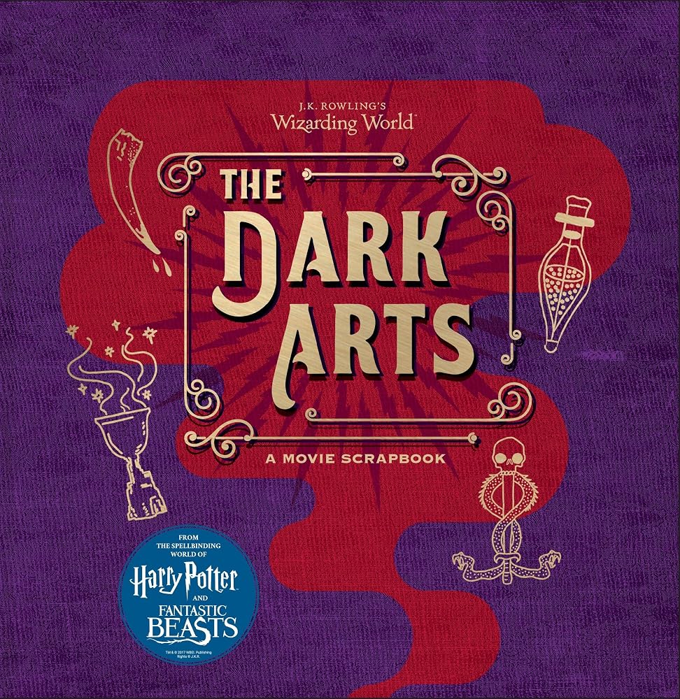 J.K. Rowling's Wizarding World: The Dark Arts: A Movie Scrapbook cover image