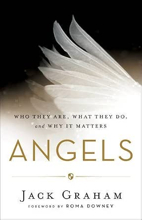 Angels: Who They Are, What They Do, and Why It Matters cover image