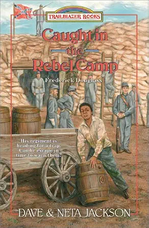 Caught in the Rebel Camp: Frederick Douglass (Trailblazer Books #40) cover image