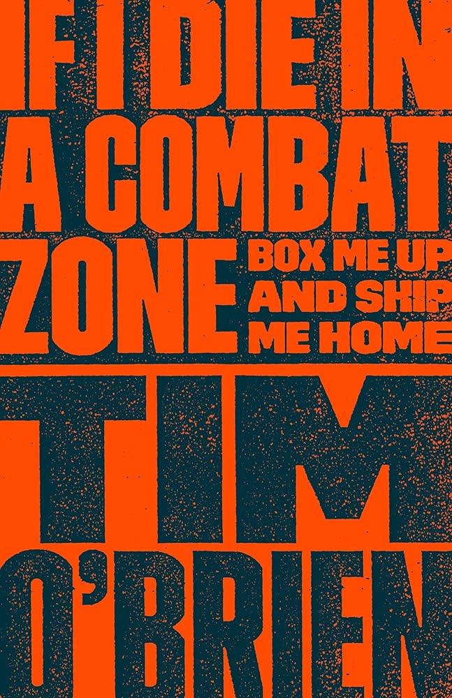 If I Die in a Combat Zone: Box Me Up and Ship Me Home cover image
