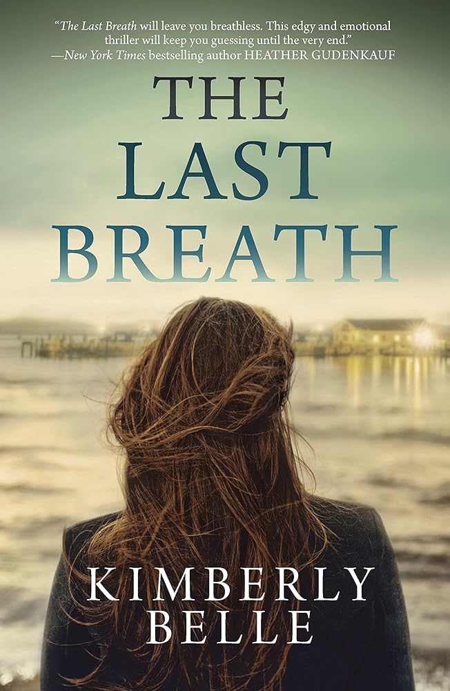The Last Breath: A Novel – A Small Town Psychological Thriller of Deadly Secrets cover image
