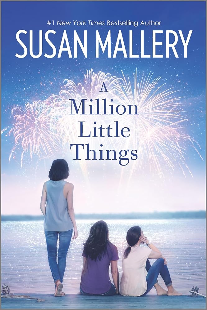 A Million Little Things: A Novel – A Contemporary Romance and Relationship Fiction Story Full of Heart (Mischief Bay, 3) cover image
