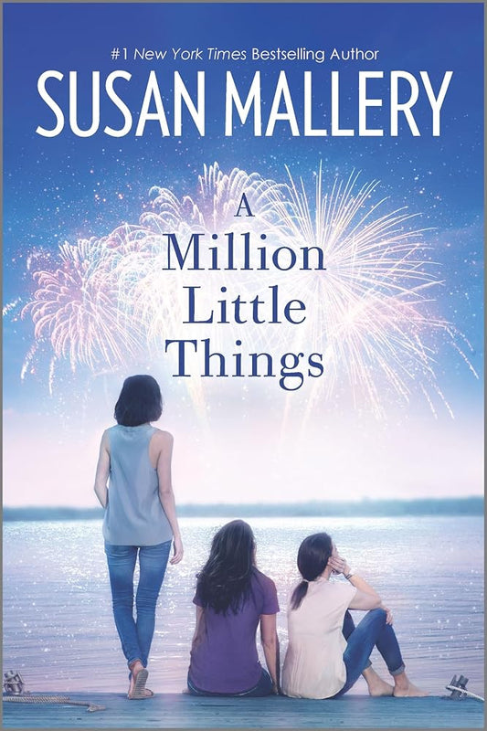 A Million Little Things: A Novel – A Contemporary Romance and Relationship Fiction Story Full of Heart (Mischief Bay, 3) cover image