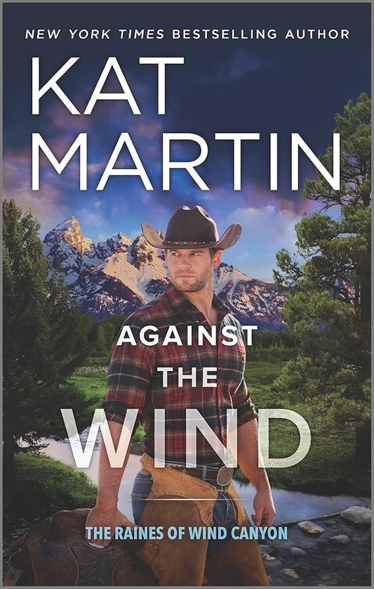 Against the Wind: A Novel – A Small Town Western Romance and Romantic Suspense Thriller (The Raines of Wind Canyon, 1) cover image