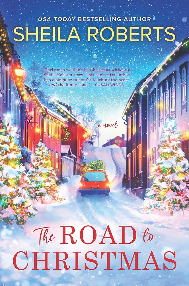 The Road to Christmas: A Novel – A Charming Christmas Romance About Family Secrets and Holiday Miracles cover image