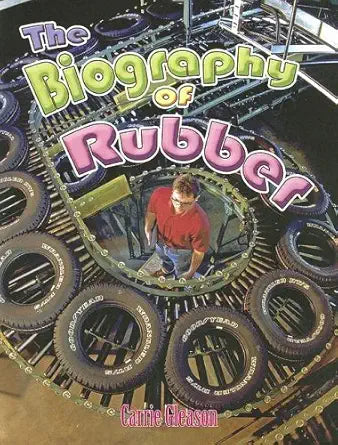 The Biography of Rubber (How Did That Get Here?) cover image