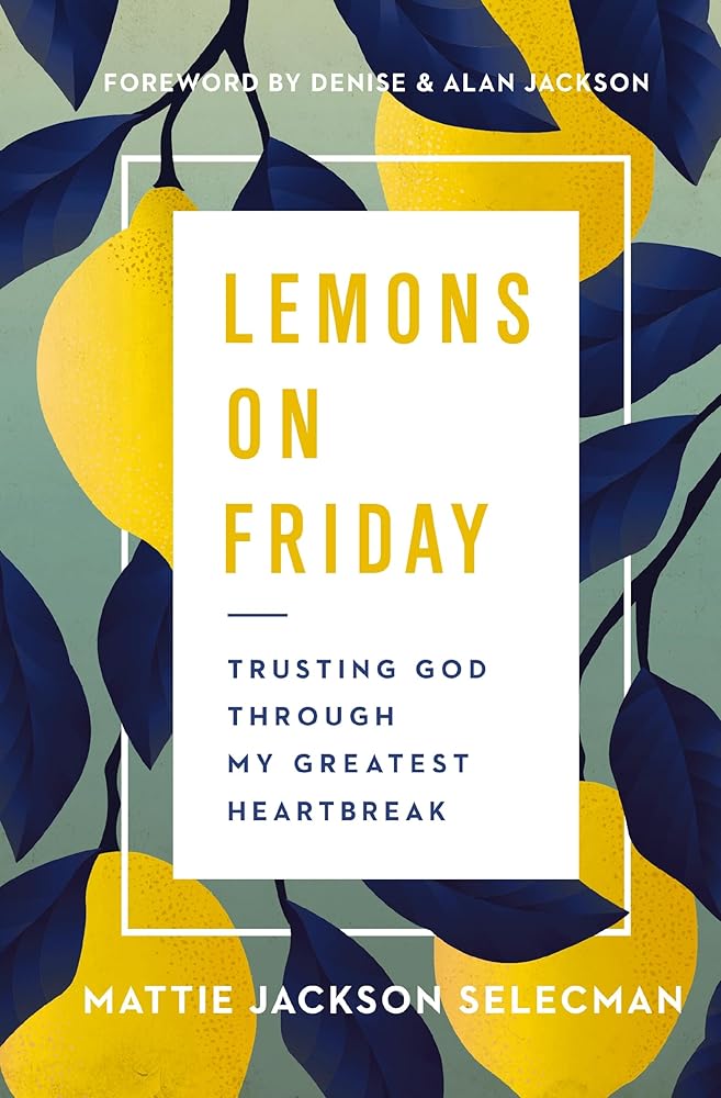 Lemons on Friday: Trusting God Through My Greatest Heartbreak cover image