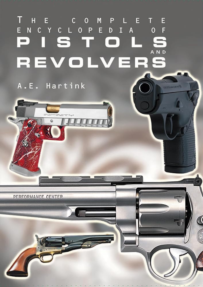 The Complete Encyclopedia of Pistols and Revolvers cover image