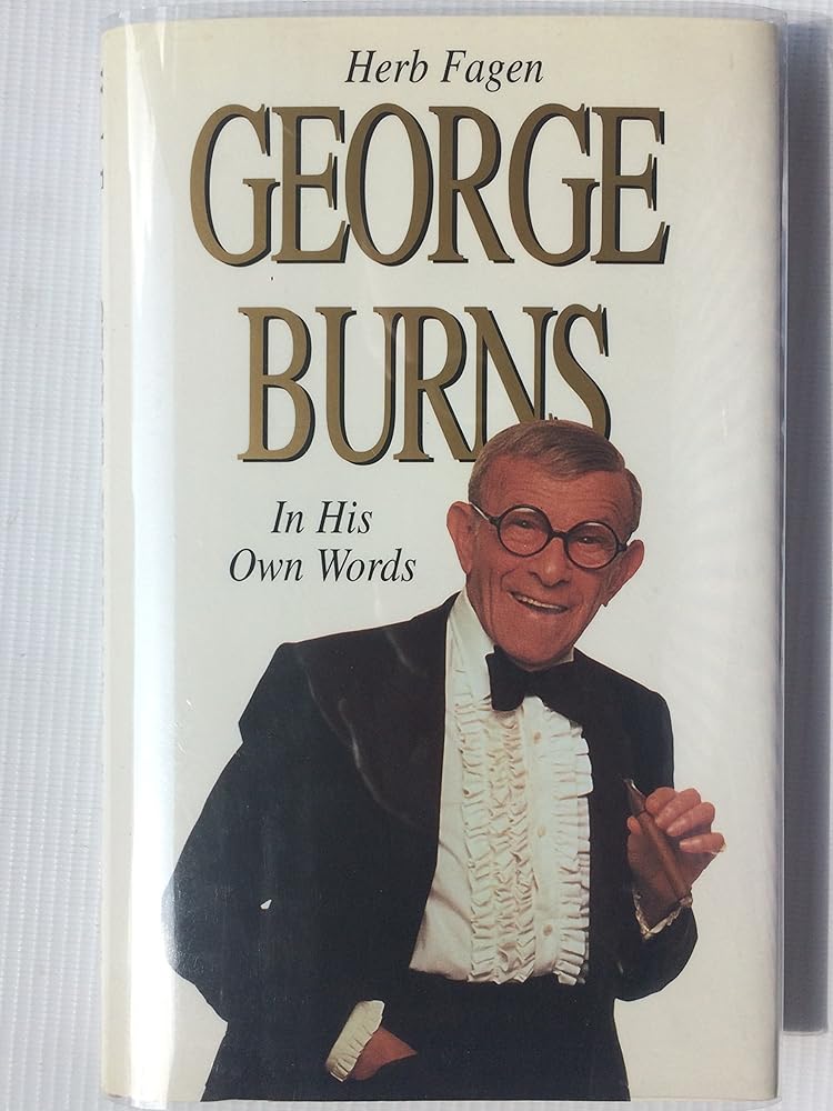 George Burns: In His Own Words cover image