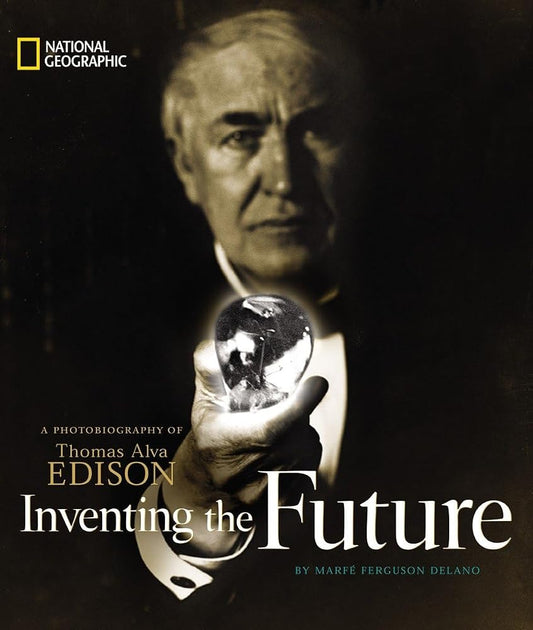 Inventing the Future: A Photobiography of Thomas Alva Edison cover image