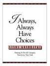 I Always, Always Have Choices (Confident Kids) cover image