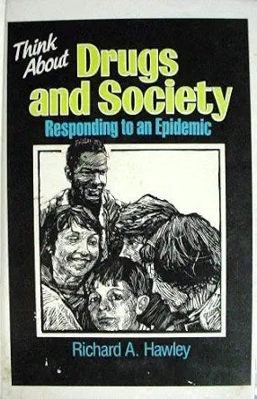 Think about Drugs and Society: Responding to an Epidemic cover image