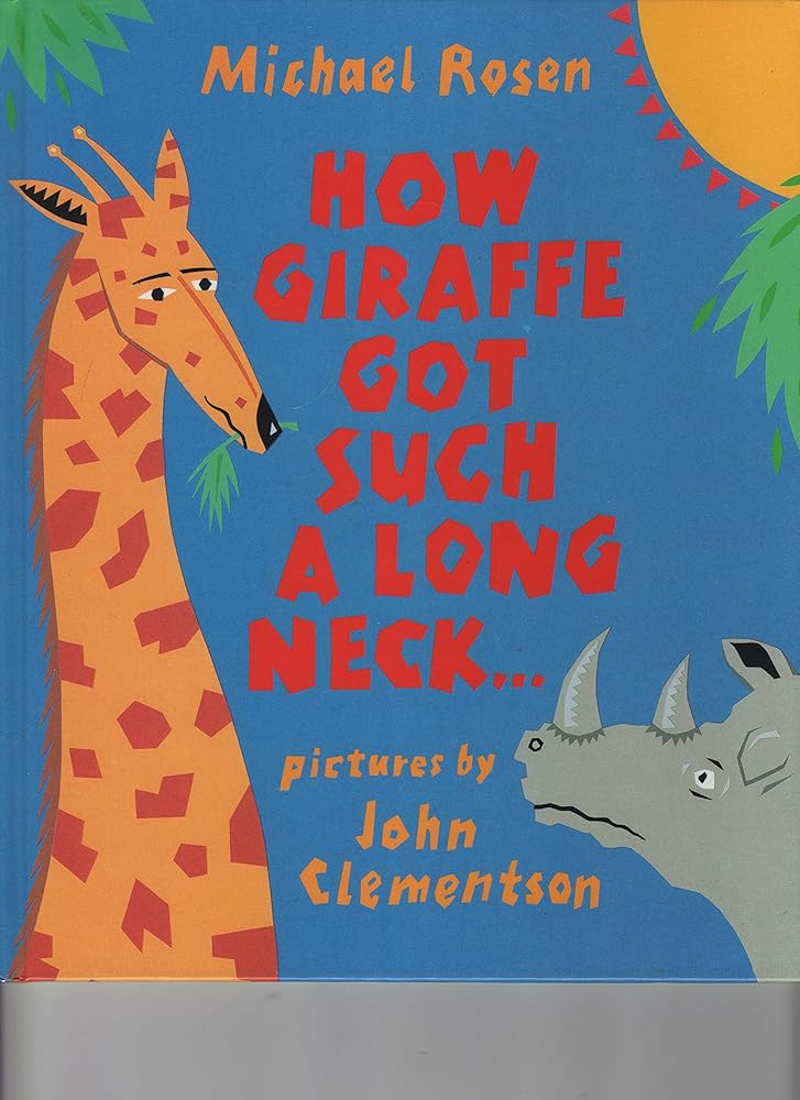 How Giraffe Got Such a Long Neck: ..And Why Rhino is so Grumpy cover image