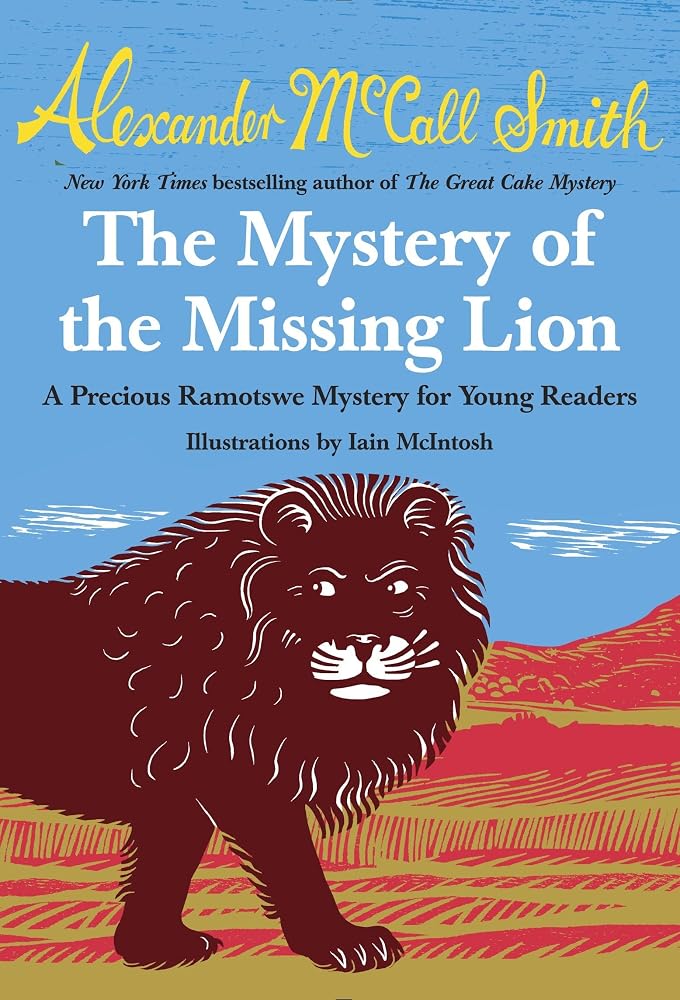 The Mystery of the Missing Lion: A Precious Ramotswe Mystery for Young Readers cover image
