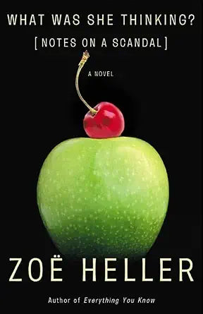 What Was She Thinking?: Notes on a Scandal: A Novel cover image
