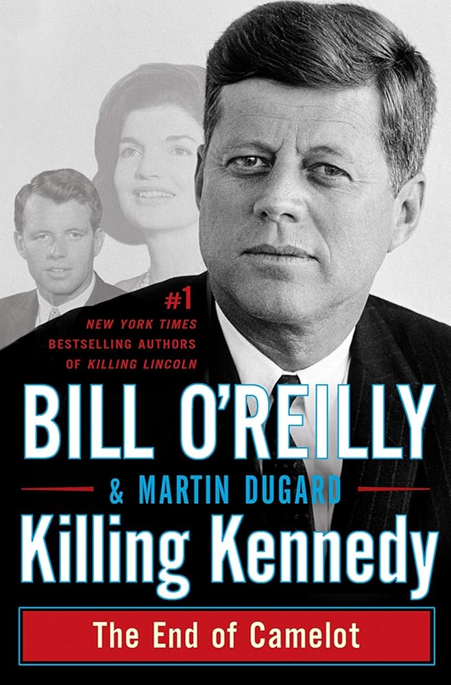 Killing Kennedy: The End of Camelot (Bill O'Reilly's Killing Series) cover image