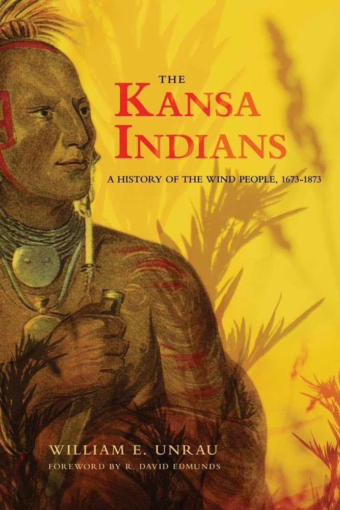 The Kansa Indians: A History of the Wind People, 1673-1873 (The Civilization of the American Indian Series ; V. 114) cover image