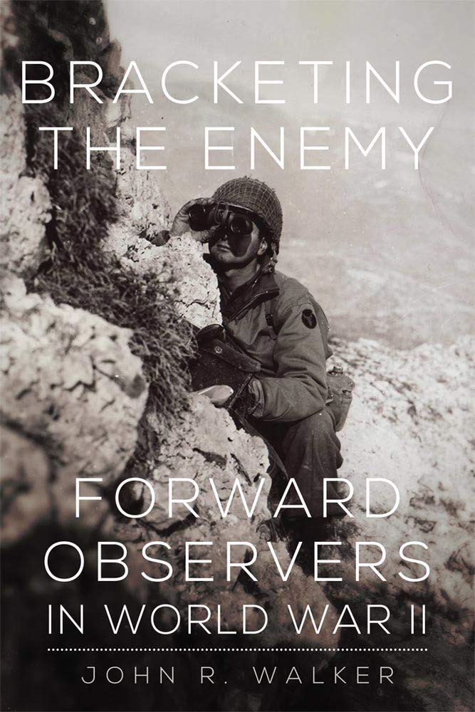 Bracketing the Enemy: Forward Observers in World War II cover image