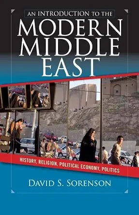 An Introduction to the Modern Middle East: History, Religion, Political Economy, Politics cover image