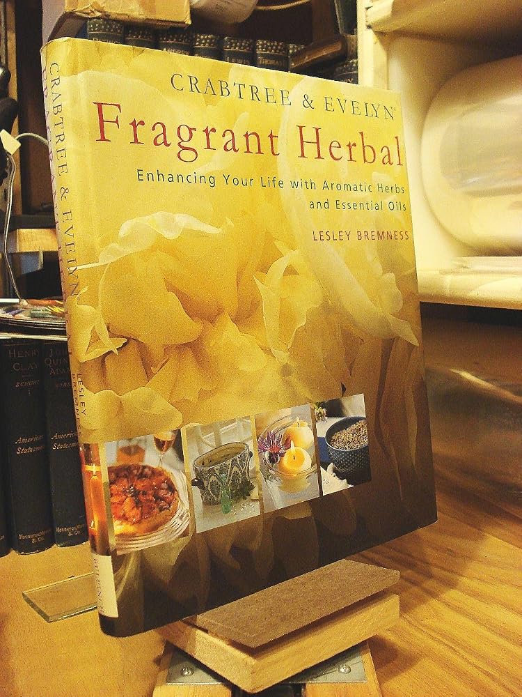 Crabtree & Evelyn Fragrant Herbal: Enhancing Your Life With Aromatic Herbs and Essential Oils cover image