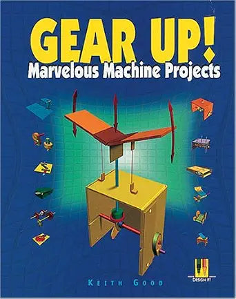 Gear Up!: Marvelous Machine Projects (Design Challenge) cover image