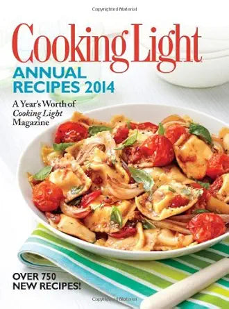 Cooking Light Annual Recipes 2014: A Year's Worth of Cooking Light Magazine cover image