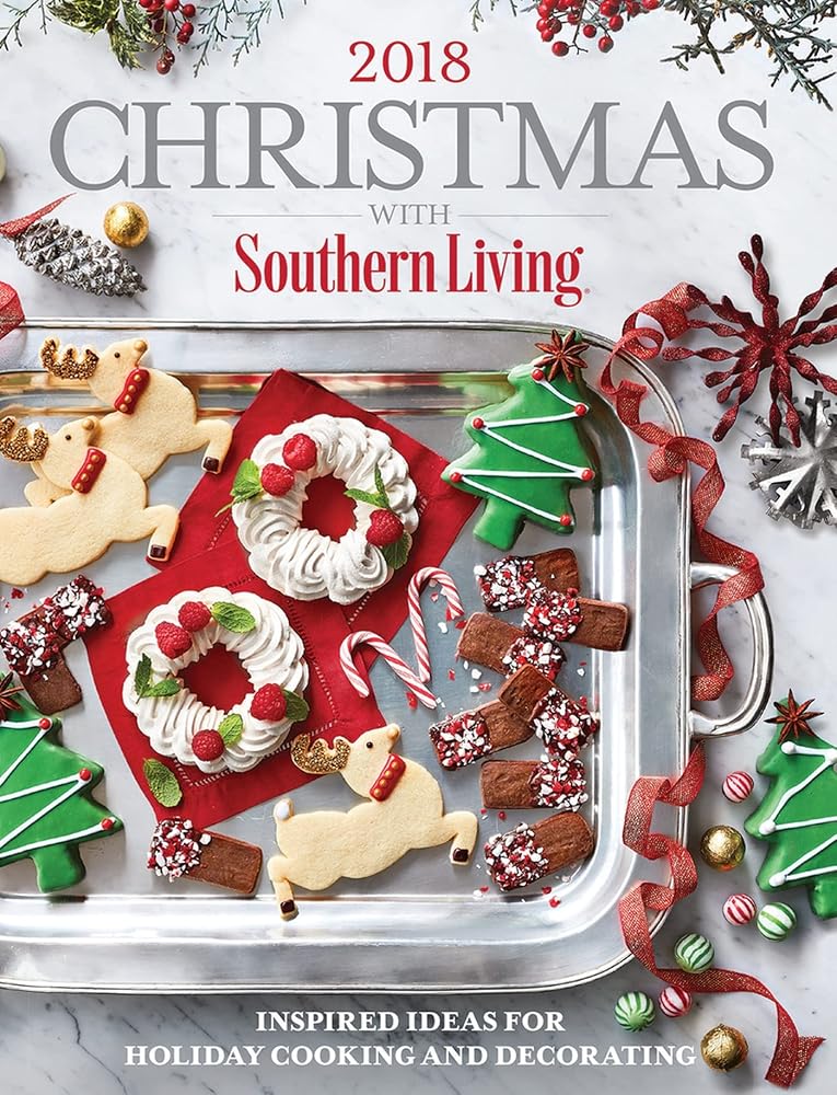 Christmas with Southern Living 2018: Inspired Ideas for Holiday Cooking and Decorating cover image