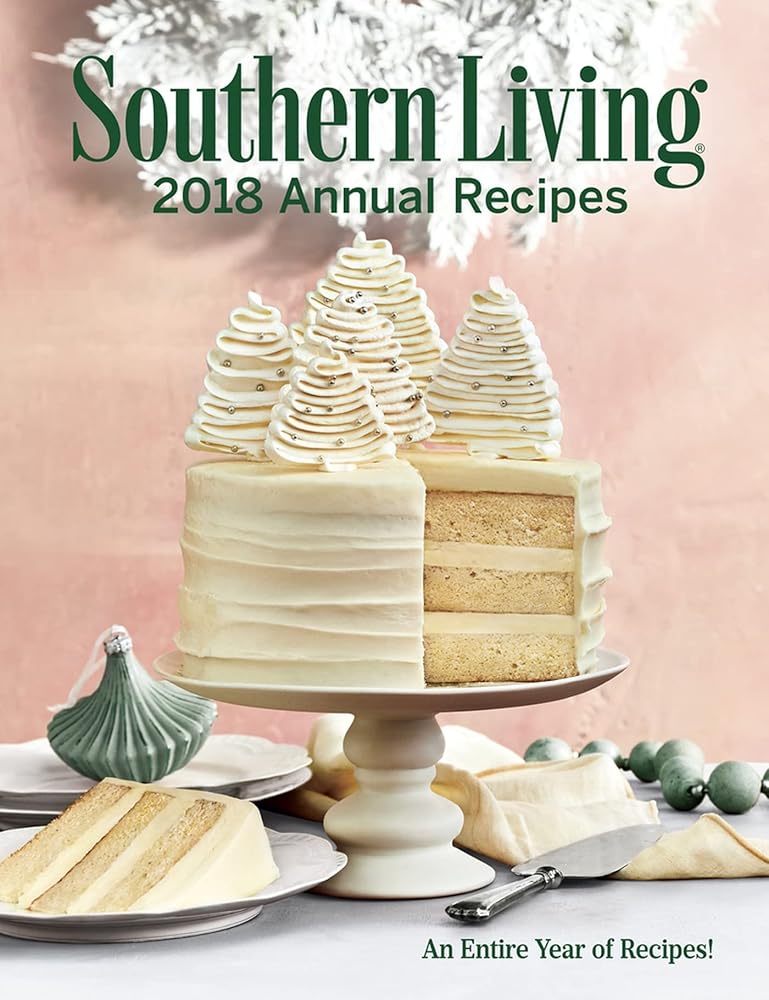 Southern Living 2018 Annual Recipes: An Entire Year of Cooking cover image