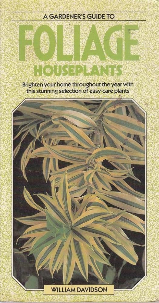 Foliage Houseplants (A Gardener's Guide to) cover image