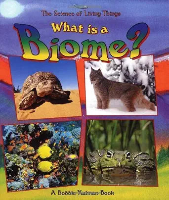 What Is a Biome? (Science of Living Things) cover image