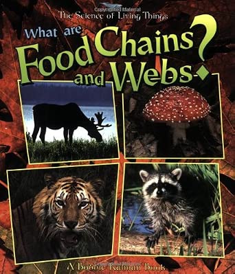 What Are Food Chains and Webs? (Science of Living Things) cover image