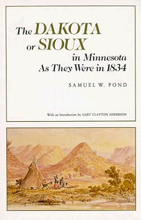 The Dakota or Sioux in Minnesota As They Were in 1834 cover image