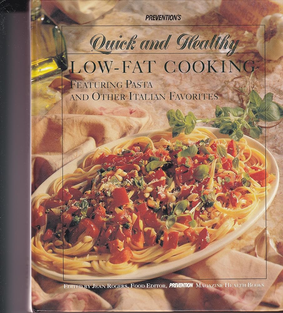 Prevention's Quick and Healthy Low-Fat Cooking: Featuring Pasta and Other Italian Favorites cover image