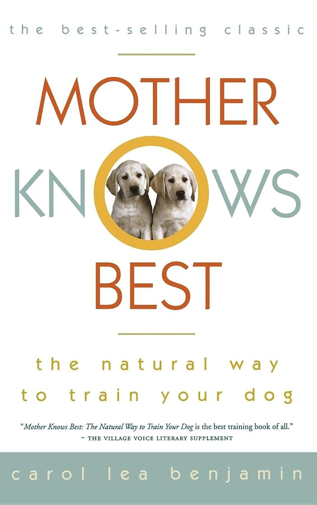 Mother Knows Best: The Natural Way to Train Your Dog cover image