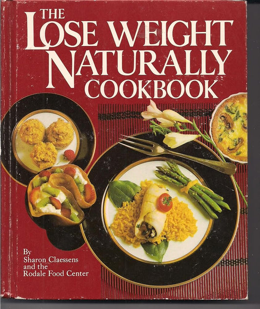 The Lose Weight Naturally Cookbook cover image