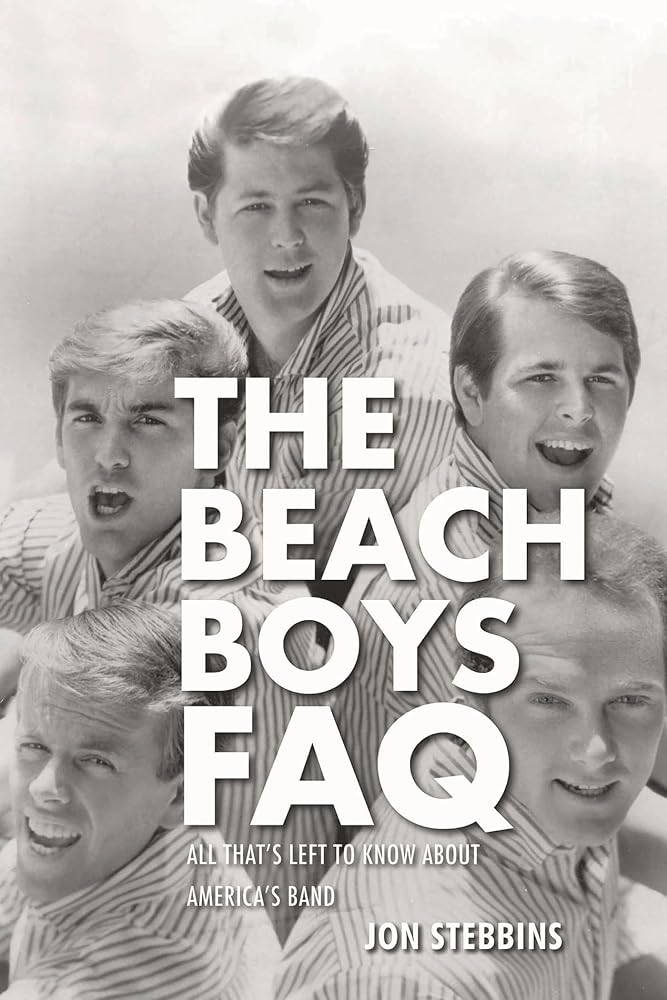 The Beach Boys FAQ: All That's Left to Know About America's Band cover image