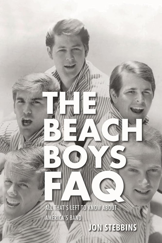The Beach Boys FAQ: All That's Left to Know About America's Band cover image